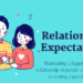 Creating a contented and thriving relationship by establishing clear expectations and utilizing the relationship expectations worksheet.