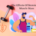 The Anabolic Effects Of Steroids on Muscle Mass.