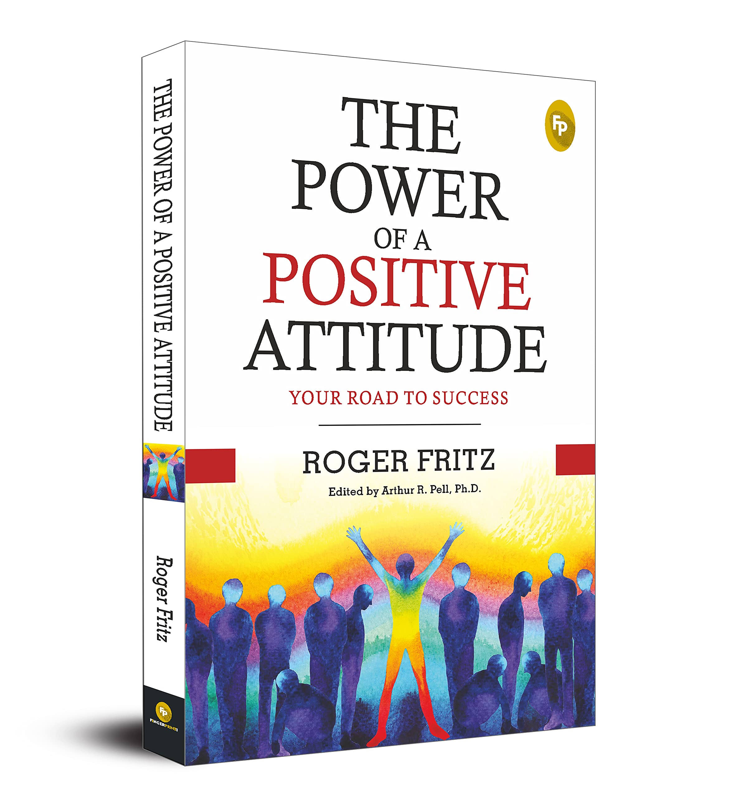 Why do I hate everyone? Examining the psychology behind this emotion! 4 The Power of A Positive Attitude: Your Road To Success