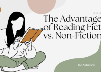 Exploring the Advantages of Reading Fiction versus Non-Fiction